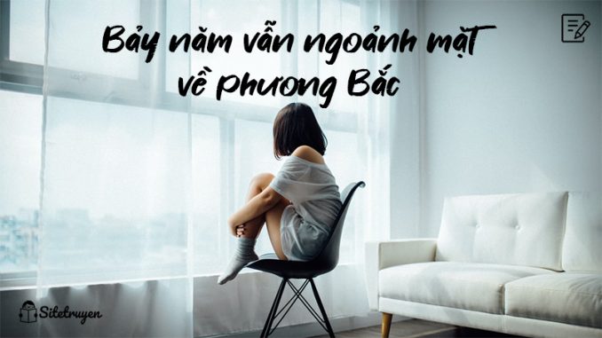 review-bay-nam-van-ngoanh-ve-phuong-bac